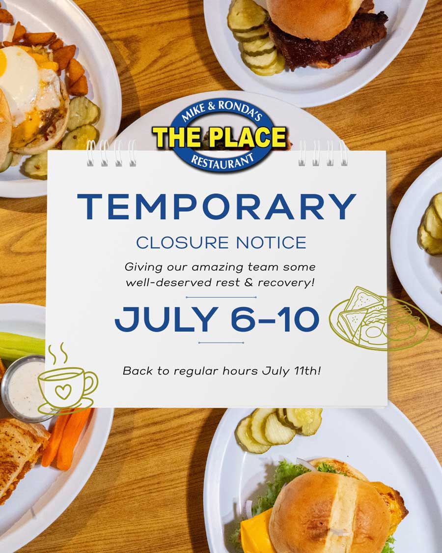 Notice of temporary closure at The Place Restaurant, July 6-10, with plates of food on a table.
